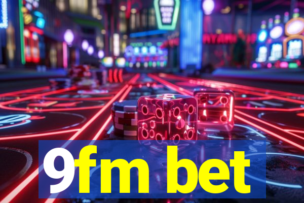 9fm bet